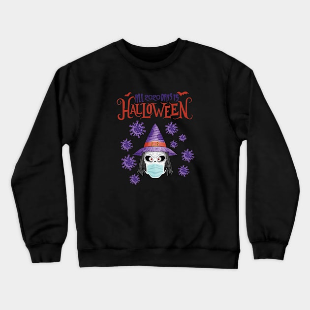 All 2020 days is Halloween Crewneck Sweatshirt by HichamBiza